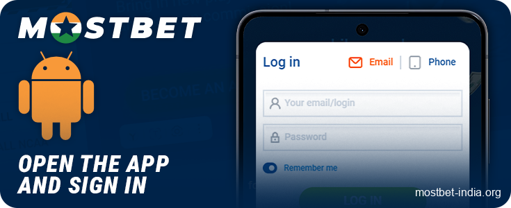 Open the Mostbet app installed on your Android phone