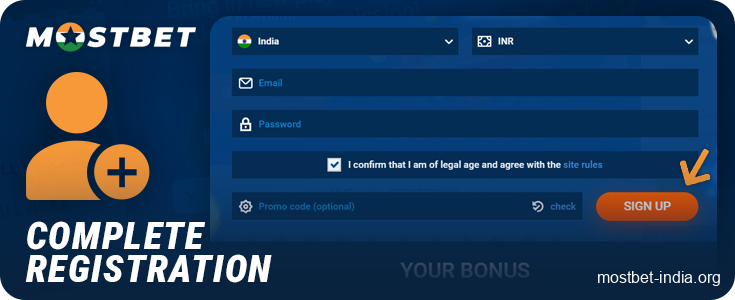 Complete the registration process via email at Mostbet India